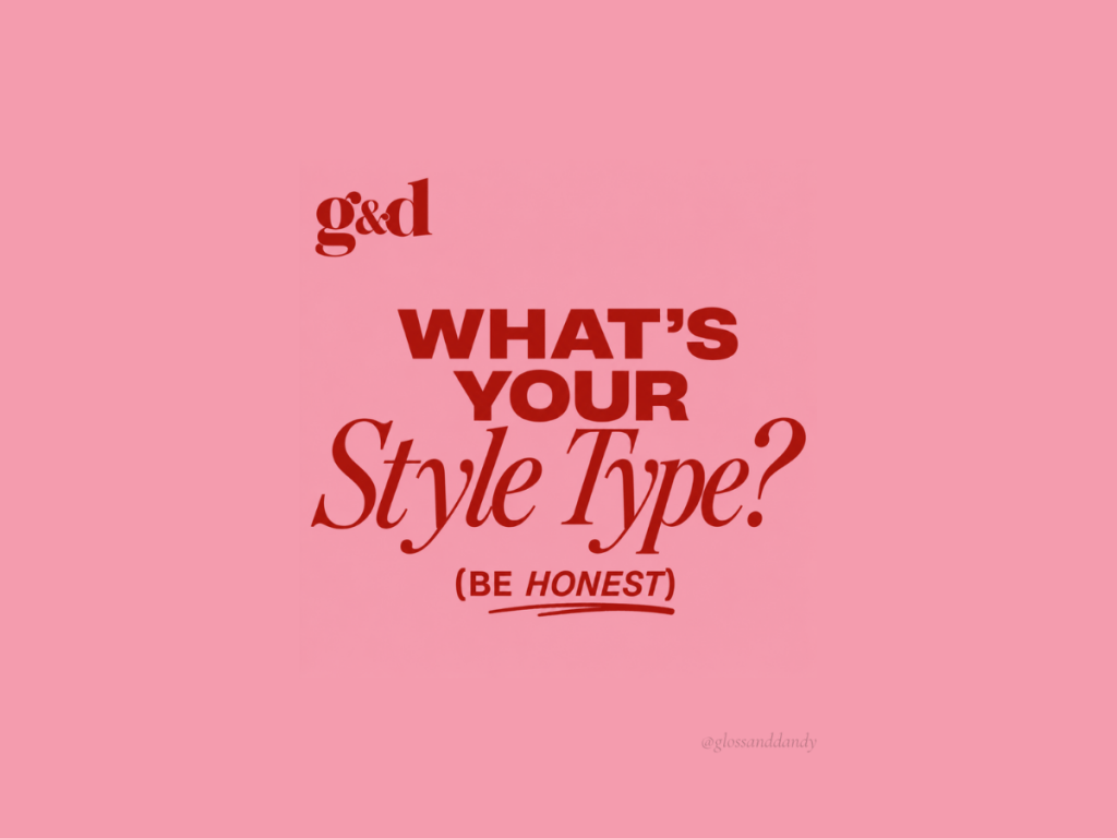 What’s Your Style Type? (Be&nbsp;Honest)